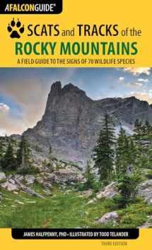 9781493009961-1493009966-Scats and Tracks of the Rocky Mountains: A Field Guide to the Signs of 70 Wildlife Species (Scats and Tracks Series)