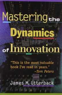 9780875847405-0875847404-Mastering the Dynamics of Innovation