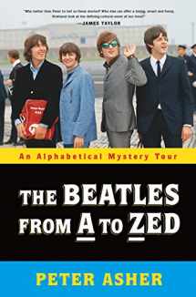 9781250209597-1250209595-The Beatles from A to Zed: An Alphabetical Mystery Tour