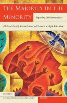 9781579220723-157922072X-The Majority in the Minority: Expanding the Representation of Latina/o Faculty, Administrators and Students in Higher Education