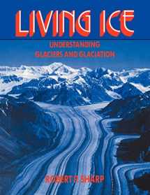 9780521407403-0521407400-Living Ice: Understanding Glaciers and Glaciation