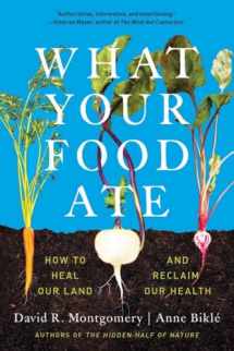 9781324052104-1324052104-What Your Food Ate: How to Restore Our Land and Reclaim Our Health