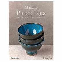 9781782219965-178221996X-Making Pinch Pots: 35 beautiful projects to hand-form from clay