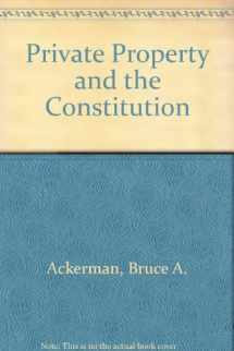 9780300020656-0300020651-Private property and the Constitution