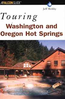 9780762711338-0762711337-Touring Washington and Oregon Hot Springs