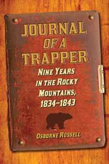 9781620874059-1620874059-Journal of a Trapper: Nine Years in the Rocky Mountains, 1834-1843