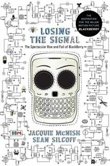 9781443436199-1443436194-Losing The Signal: The Spectacular Rise And Fall Of The Blackberr