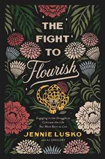 9780785232148-0785232141-The Fight to Flourish: Engaging in the Struggle to Cultivate the Life You Were Born to Live