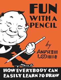9780857687609-0857687603-Fun With A Pencil: How Everybody Can Easily Learn to Draw