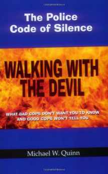 9780975912508-097591250X-Walking With the Devil: The Police Code of Silence