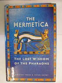 9780749917357-0749917350-The Hermetica: The Lost Wisdom of the Pharaohs