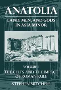 9780198150299-0198150296-Anatolia: Land, Men, and Gods in Asia MinorVolume I: The Celts in Anatolia and the Impact of Roman Rule (Clarendon Paperbacks)