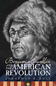 9780803230330-0803230338-Benjamin Franklin and the American Revolution