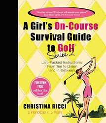9780979346934-0979346932-A Girl's On-Course Survival Guide to Golf (A Girl's On-course Survival Guide, 2)