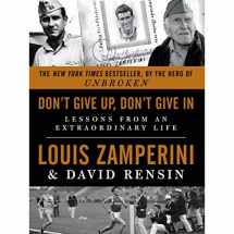 9780062368805-006236880X-Don't Give Up, Don't Give In: Lessons from an Extraordinary Life