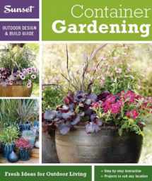 9780376014276-037601427X-Sunset Outdoor Design & Build: Container Gardening: Fresh Ideas for Outdoor Living (Outdoor Design & Build Guide)