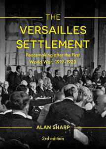 9781137611406-1137611405-The Versailles Settlement: Peacemaking after the First World War, 1919-1923 (The Making of the Twentieth Century, 30)
