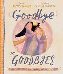 9781784983772-1784983772-Goodbye to Goodbyes (Tales That Tell the Truth)