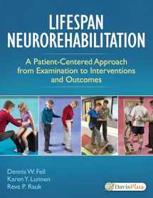9780803646094-0803646097-Lifespan Neurorehabilitation: A Patient-Centered Approach from Examination to Interventions and Outcomes