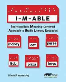 9780891287223-0891287221-I-M-Able: Individualized Meaning-Centered Approach to Braille Literacy Education