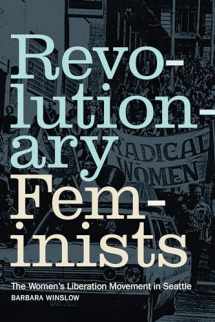 9781478017219-147801721X-Revolutionary Feminists: The Women’s Liberation Movement in Seattle