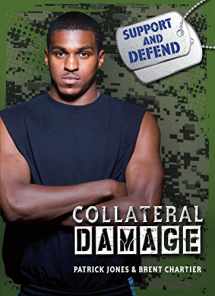 9781467780506-1467780502-Collateral Damage (Support and Defend)