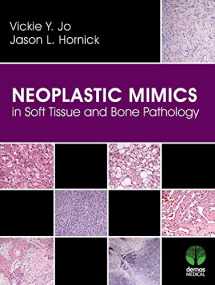 9781620700518-1620700514-Neoplastic Mimics in Soft Tissue and Bone Pathology (Pathology of Neoplastic Mimics)