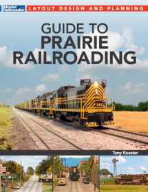 9781627009287-1627009280-Guide to Prairie Railroading