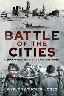 9781399072007-1399072005-Battle of the Cities: Urban Warfare on the Eastern Front