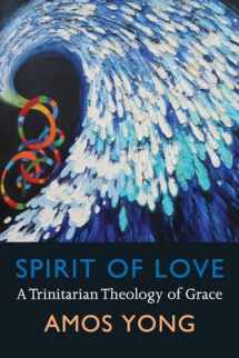9781602583269-1602583269-Spirit of Love: A Trinitarian Theology of Grace