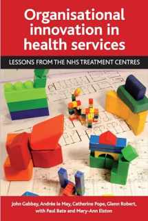 9781847424792-1847424791-Organisational innovation in health services: Lessons from the NHS Treatment Centres