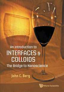 9789814299824-9814299820-Introduction To Interfaces And Colloids, An: The Bridge To Nanoscience