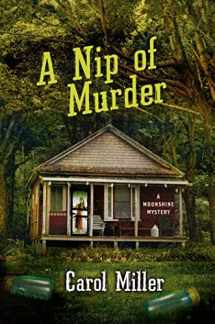 9781250019271-1250019273-A Nip of Murder: A Moonshine Mystery (Moonshine Mystery Series)