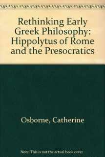 9780801421037-0801421039-Rethinking Early Greek Philosophy: Hippolytus of Rome and the Presocratics