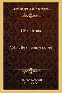 9781163171813-1163171816-Christmas: A Story By Eleanor Roosevelt