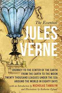 9781521055731-1521055734-The Essential Jules Verne with an Introduction by Nicholas Tamblyn, and Illustrations by Katherine Eglund