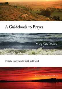 9780830835782-0830835784-A Guidebook to Prayer: 24 Ways to Walk with God