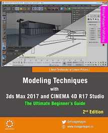 9781533549792-1533549796-Modeling Techniques with 3ds Max 2017 and CINEMA 4D R17 Studio - The Ultimate Beginner's Guide