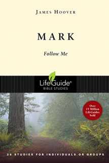 9780830830046-0830830049-Mark: Follow Me (LifeGuide Bible Studies)
