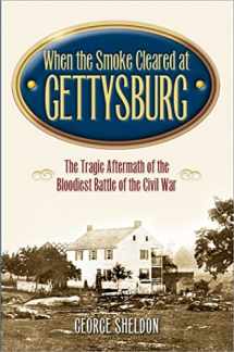 9781581823431-1581823436-When the Smoke Cleared at Gettysburg