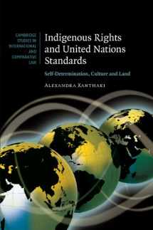9780521172899-0521172896-Indigenous Rights and United Nations Standards: Self-Determination, Culture and Land (Cambridge Studies in International and Comparative Law, Series Number 52)