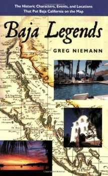 9780932653475-0932653472-Baja Legends: The Historic Characters, Events, and Locations That Put Baja California on the Map (Sunbelt Cultural Heritage Books)