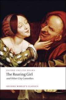 9780199540105-0199540101-The Roaring Girl and Other City Comedies (Oxford World's Classics)