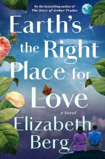 9780593446799-0593446798-Earth's the Right Place for Love: A Novel