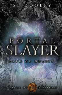 9781956418019-1956418016-Portal Slayer: Path of Deceit