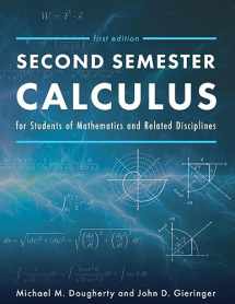 9781793558190-1793558191-Second Semester Calculus for Students of Mathematics and Related Disciplines
