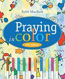 9781557255952-1557255954-Praying in Color Kid's Edition