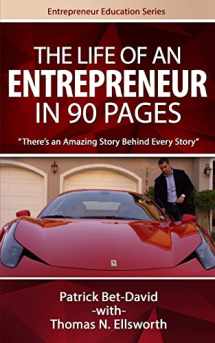 9780997441000-0997441003-The Life of an Entrepreneur in 90 Pages: There's An Amazing Story Behind Every Story (Entrepreneur Education Series)