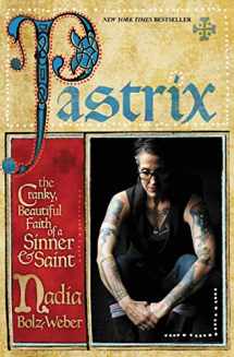 9781455527076-1455527076-Pastrix: The Cranky, Beautiful Faith of a Sinner & Saint