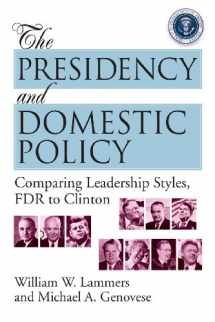 9781568021249-1568021240-The Presidency and Domestic Policy: Comparing Leadership Styles, FDR to Clinton